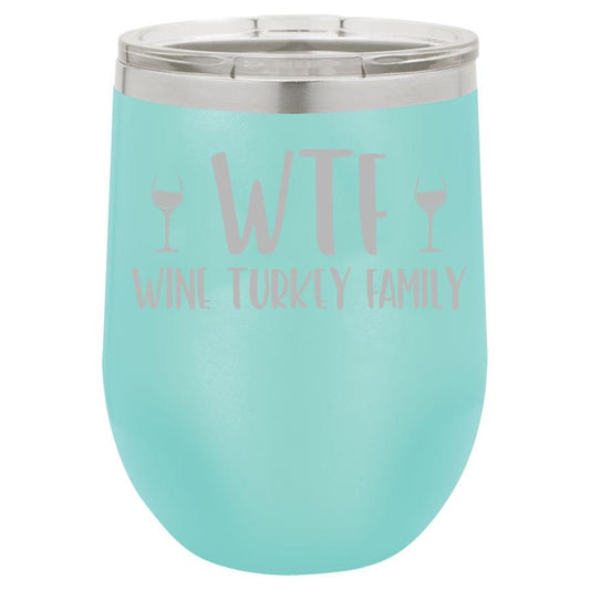 WTF Wine Turkey Family 12 oz Polar Camel Wine Tumbler