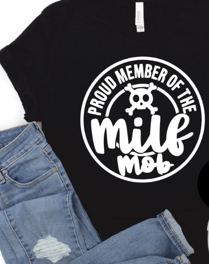 Proud Member Of The Milf Mob